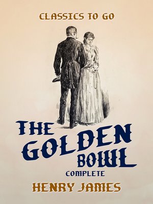 cover image of The Golden Bowl Complete